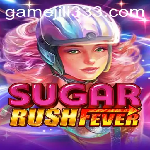 Exploring the Exhilarating World of SugarRushFever and the Excitement of JiLi333